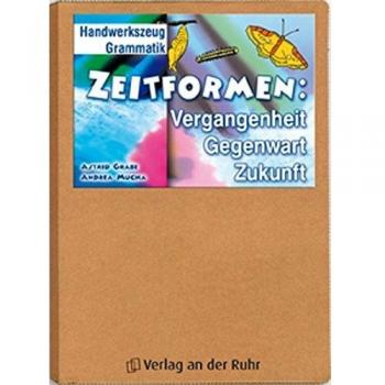 Zeitformen: Vergangenheit, Gegenwart, Zukunft: Klasse 3-4