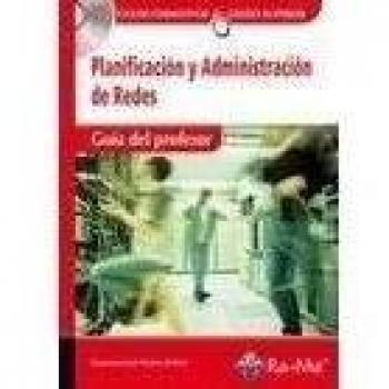 PLANIFICACION Y ADMINISTRACION DE REDES. CFGS. (GUIA DEL PROFESOR)