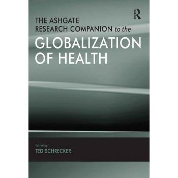 Vitalsource Technologies, Inc. Ashgate Research Companion To The Globalization Of Health