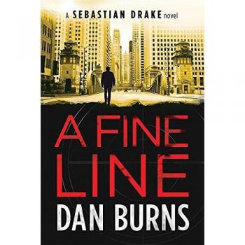 Burns, Dan: A Fine Line (A Sebastian Drake Novel)