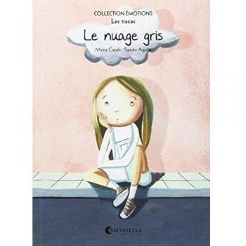 Le nuage gris: Émotions 6 (les tracas) (Tapa blanda).