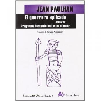 El guerrero aplicado ; seguido de Progresos bastante lentos en el amor