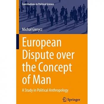 European Dispute over the Concept of Man: A Study in Political Anthropology (Contributions to Political Science)