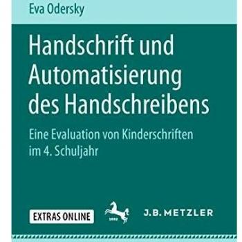 Handschrift und Automatisierung des Handschreibens: Eine Evaluation von Kinderschriften im 4. Schuljahr