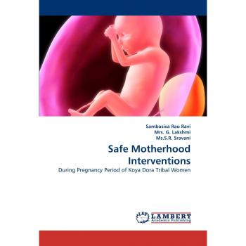 Safe Motherhood Interventions: During Pregnancy Period of Koya Dora Tribal Women