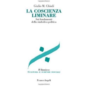 La coscienza liminare. Sui fondamenti della simbolica politica