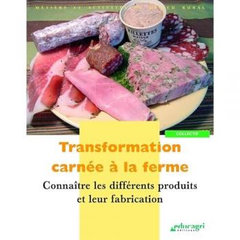 Transformation carnée à la ferme : Connaître les différents produits et leur fabrication