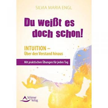 Du weißt es doch schon!: Intuition