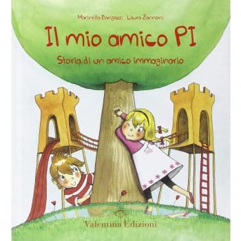 Il mio amico Pi. Storia di un amico immaginario. Ediz. illustrata