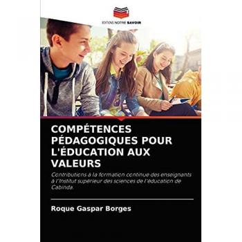 COMPÉTENCES PÉDAGOGIQUES POUR L'ÉDUCATION AUX VALEURS: Contributions à la formation continue des enseignants à l'Institut supérieur des sciences de l'éducation de Cabinda.