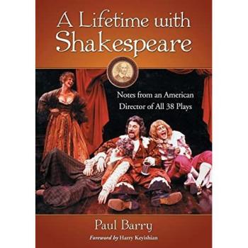 A Lifetime with Shakespeare: Notes from an American Director of All 38 Plays