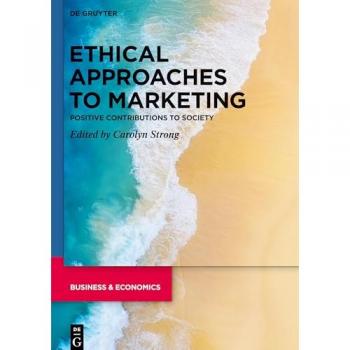 Ethical Approaches to Marketing: Positive Contributions to Society