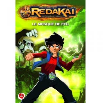 Redakai, les conquérants du Kairu, Tome 4 : Le masque de feu
