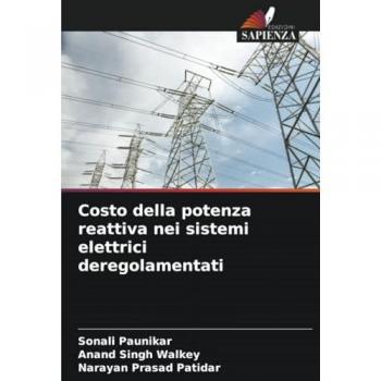 Paunikar, Sonali: Costo della potenza reattiva nei sistemi elettrici deregolamentati