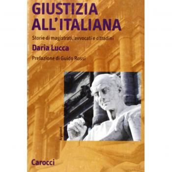 Giustizia all'italiana. Storie di magistrati, avvocati e cittadini