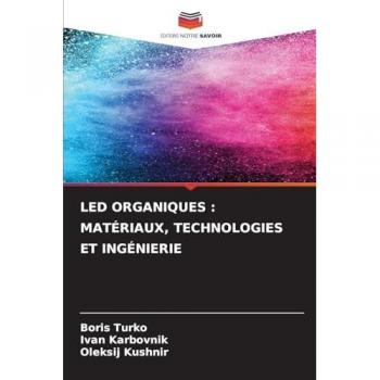 Turko, Boris: LED ORGANIQUES : MATÉRIAUX, TECHNOLOGIES ET INGÉNIERIE