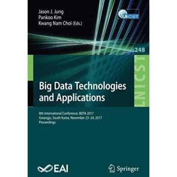 Big Data Technologies and Applications: 8th International Conference, BDTA 2017, Gwangju, South Korea, November 23–24, 2017, Proceedings