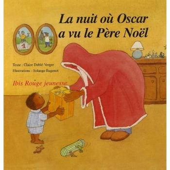 La nuit où oscar a vu le père noël