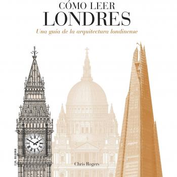 Cómo leer Londres ?Una guía de la arquitectura londinense?