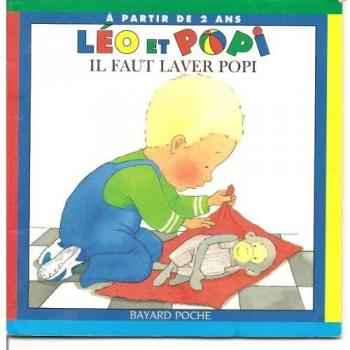 Il faut laver Popi (Léo Popi Poche)