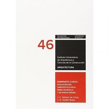 Rampante curvo: evolución del tardogótico en el reino de sevilla y en nueva españa