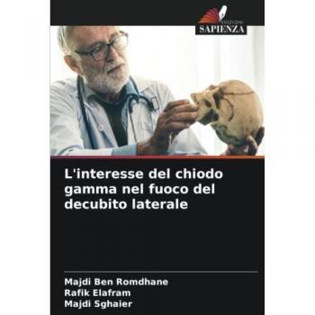 L'interesse del chiodo gamma nel fuoco del decubito laterale