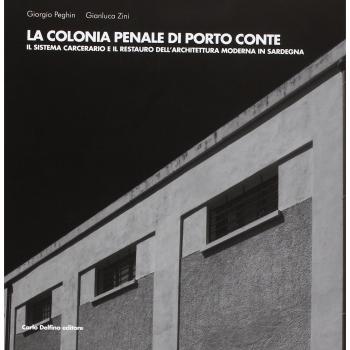 La colonia penale di Porto Conte. Il sistema carcerario e il restauro dell'architettura moderna in Sardegna