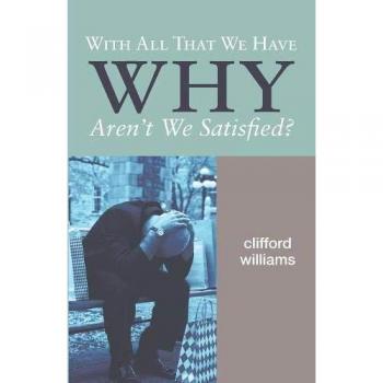 With All That We Have Why Aren't We Satisfied?