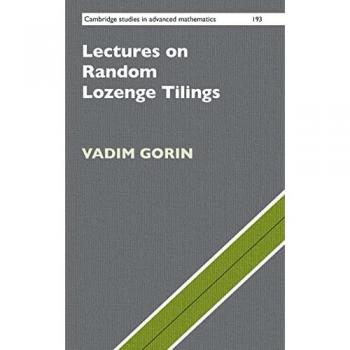 Gorin, Vadim: Lectures on Random Lozenge Tilings