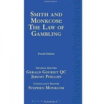 The Smith and Monkcom: The Law of Gambling, Phillips, Gouriet, Monkcom,-#