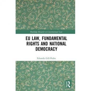 EU Law, Fundamental Rights and National Democracy (Routledge Research in Constitutional Law)
