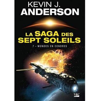 La Saga des Sept Soleils, Tome 7 : Mondes en cendres