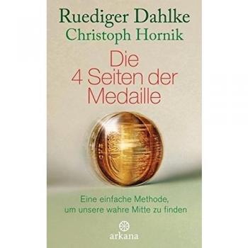 Die 4 Seiten der Medaille: Eine einfache Methode, um unsere wahre Mitte zu finden