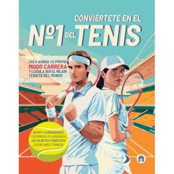 Conviértete en el nº1 del tenis (Tapa blanda).