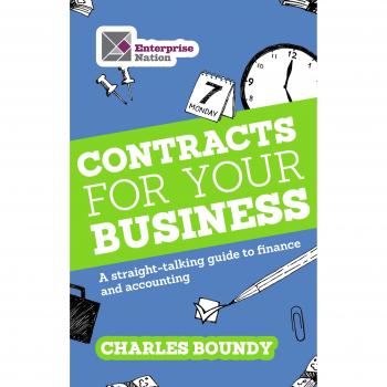 Contracts for Your Business: A straightforward guide to contracts and legal agreements