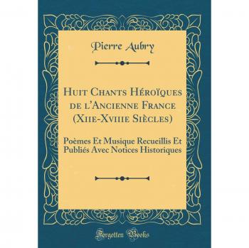 Huit Chants Héroïques de l'Ancienne France