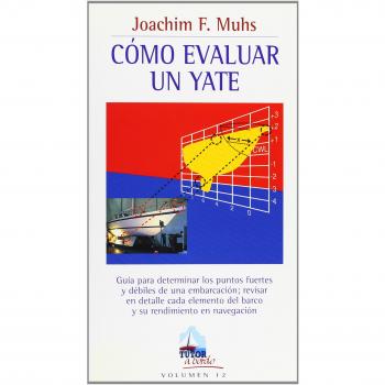 Como Evaluar Un Yate / How to Evaluate a Yacht, A Bordo / Aboard