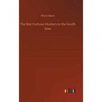 The Boy Fortune Hunters in the South Seas