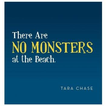There Are No Monsters at the Beach.
