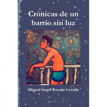 Crónicas de un barrio sin luz
