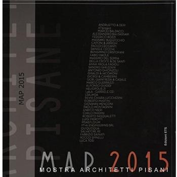 Architetture pisane vol. 30-31: MAP 2015. Mostra architetti pisani 2015. Ediz. illustrata