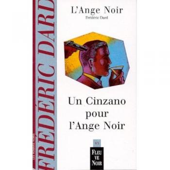 UN CINZANO POUR L'ANGE NOIR (Frédéric Dard P)