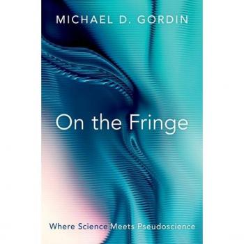 On the Fringe : Where Science Meets Pseudoscience