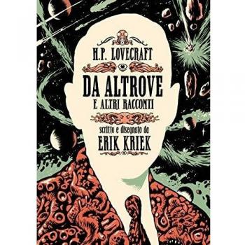 H.P. Lovecraft. Da altrove e altri racconti