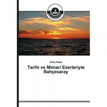 Tarihi ve Mimari Eserleriyle Bahçesaray