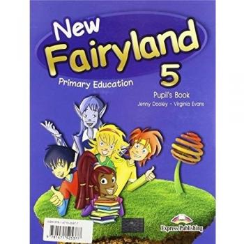 NEW FAIRYLAND 5 PRIMARY EDUCATION PUPIL'S PACK (Tapa blanda).