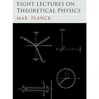 Eight Lectures on Theoretical Physics