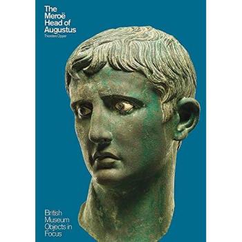 Thorsten Opper The Meroë Head of Augustus