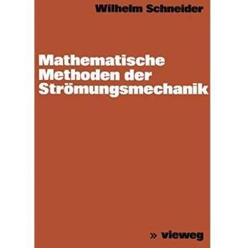 Mathematische Methoden Der Stromungsmechanik