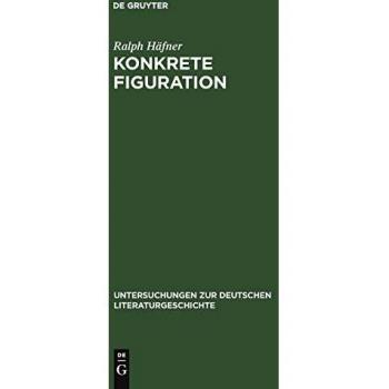 Konkrete Figuration,  Untersuchungen Zur Deutschen Literaturgeschichte